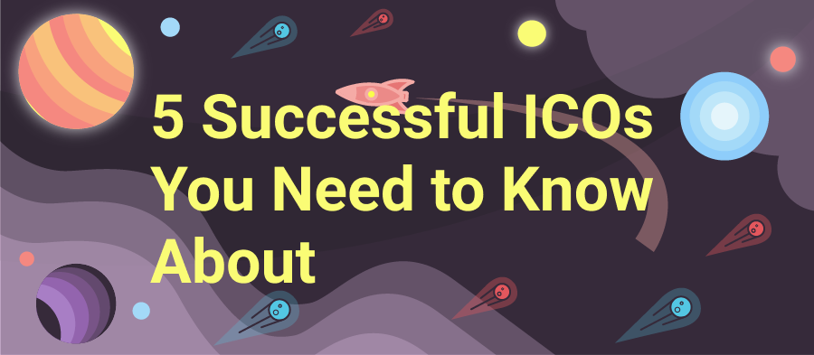 5 Successful ICOs You Need to Know About